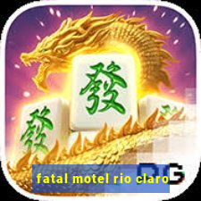 fatal motel rio claro